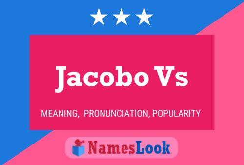 Poster del nome Jacobo Vs