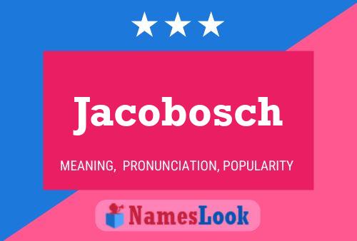 Poster del nome Jacobosch