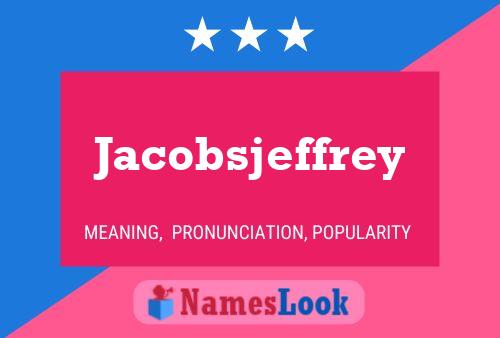 Poster del nome Jacobsjeffrey