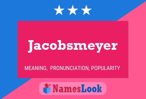 Poster del nome Jacobsmeyer