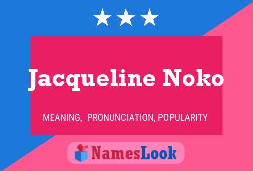 Poster del nome Jacqueline Noko