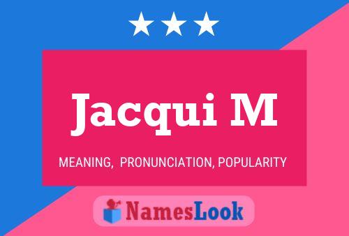 Poster del nome Jacqui M