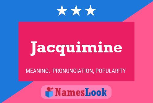 Poster del nome Jacquimine