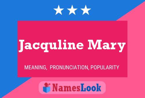 Poster del nome Jacquline Mary