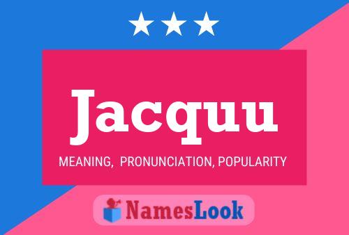 Poster del nome Jacquu