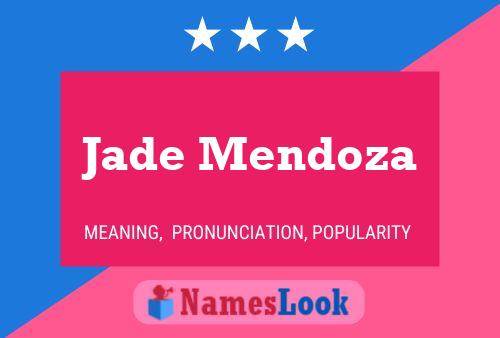 Poster del nome Jade Mendoza