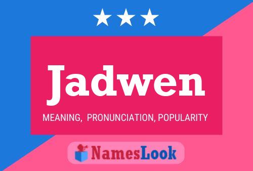 Poster del nome Jadwen