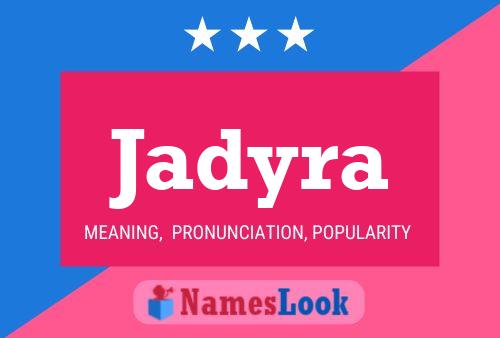 Poster del nome Jadyra