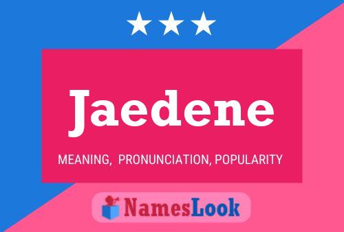 Poster del nome Jaedene