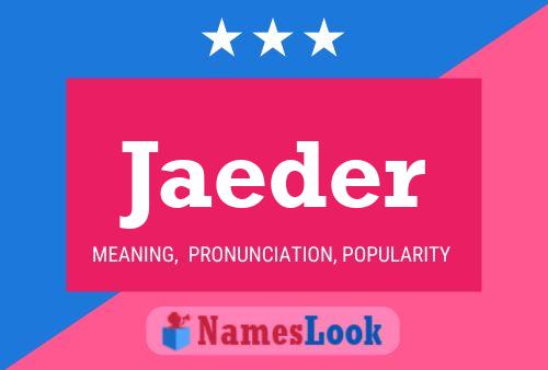 Poster del nome Jaeder