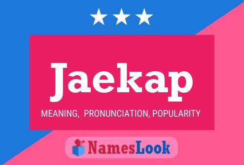 Poster del nome Jaekap