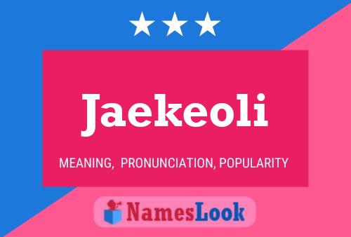 Poster del nome Jaekeoli