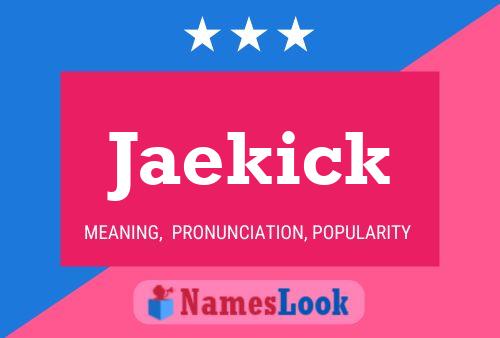 Poster del nome Jaekick