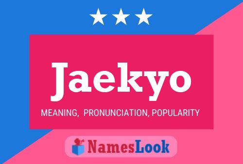 Poster del nome Jaekyo