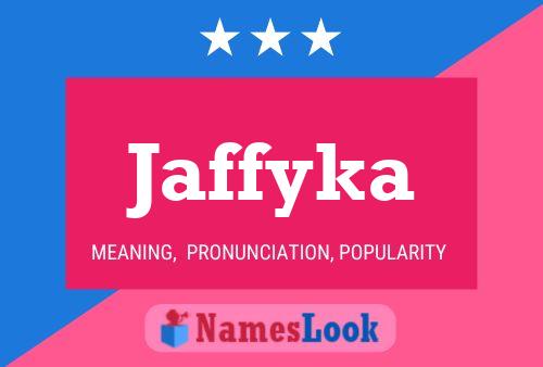 Poster del nome Jaffyka