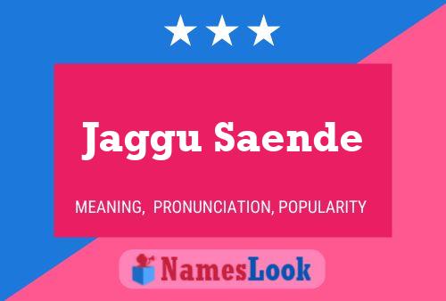 Poster del nome Jaggu Saende