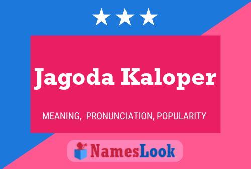 Poster del nome Jagoda Kaloper