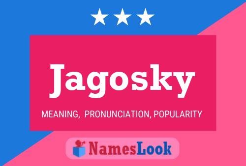 Poster del nome Jagosky