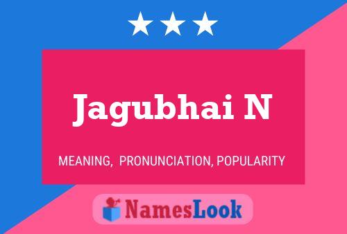 Poster del nome Jagubhai N