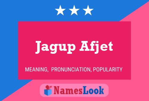 Poster del nome Jagup Afjet