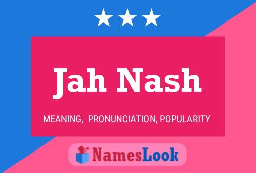 Poster del nome Jah Nash