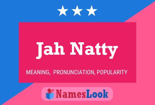 Poster del nome Jah Natty