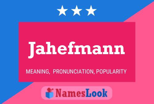 Poster del nome Jahefmann