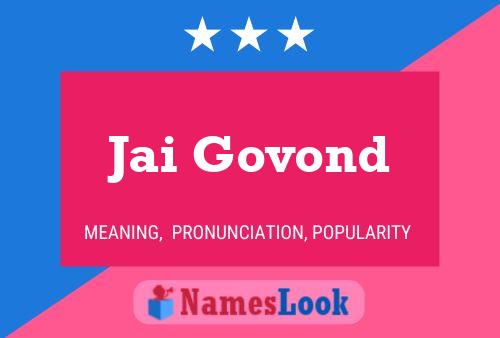 Poster del nome Jai Govond