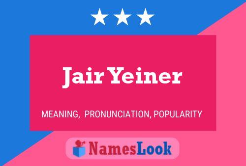 Poster del nome Jair Yeiner