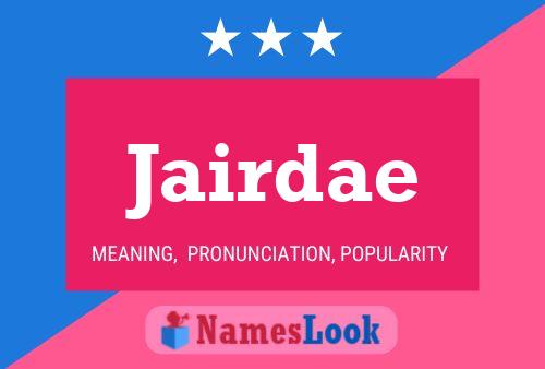 Poster del nome Jairdae