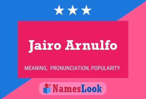 Poster del nome Jairo Arnulfo