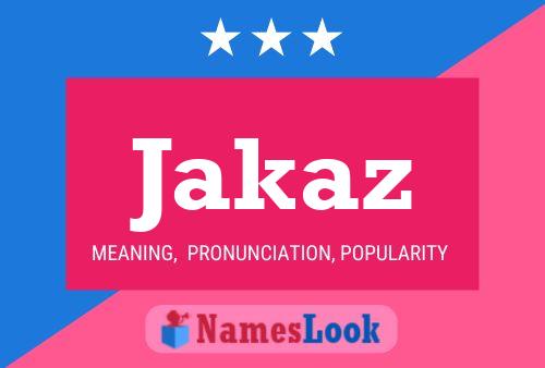 Poster del nome Jakaz