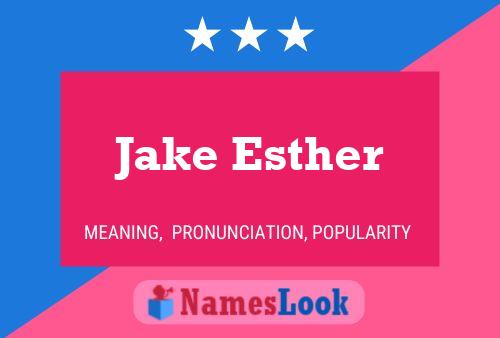 Poster del nome Jake Esther