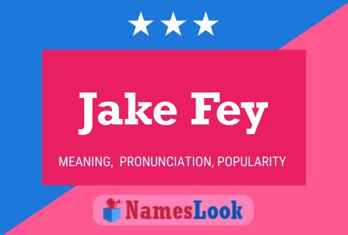 Poster del nome Jake Fey