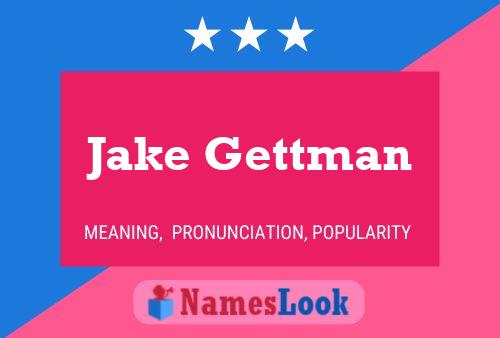 Poster del nome Jake Gettman