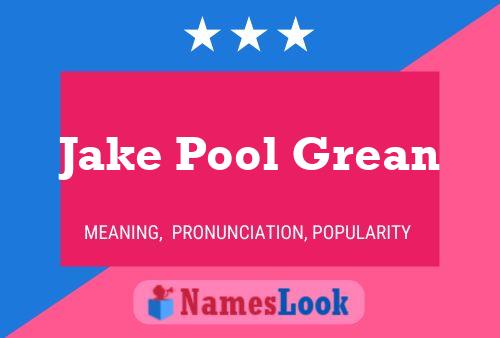 Poster del nome Jake Pool Grean