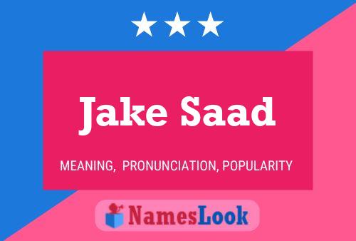 Poster del nome Jake Saad