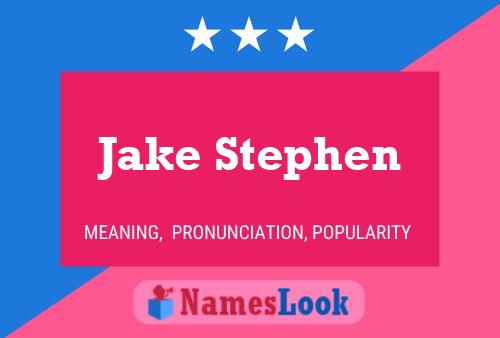 Poster del nome Jake Stephen