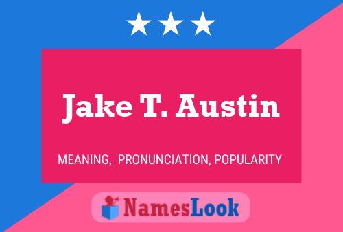 Poster del nome Jake T. Austin