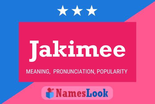 Poster del nome Jakimee