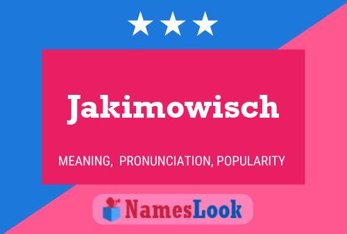 Poster del nome Jakimowisch