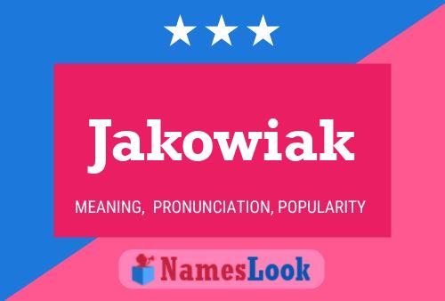 Poster del nome Jakowiak