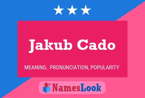 Poster del nome Jakub Cado