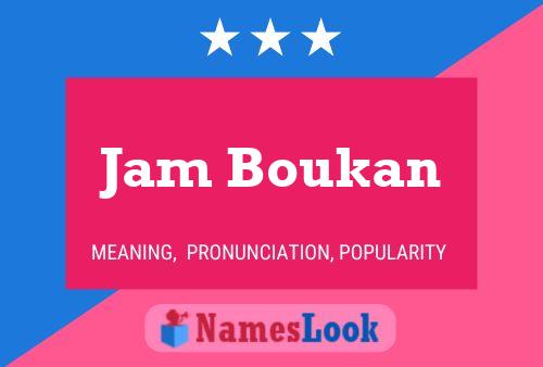 Poster del nome Jam Boukan