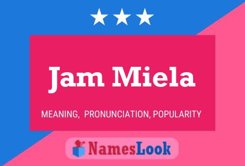 Poster del nome Jam Miela