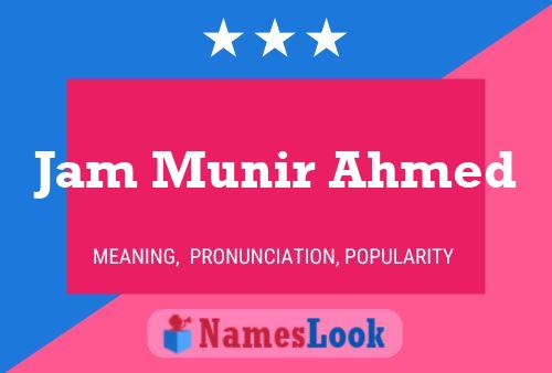 Poster del nome Jam Munir Ahmed