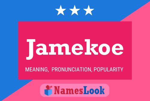 Poster del nome Jamekoe