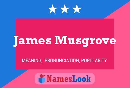 Poster del nome James Musgrove