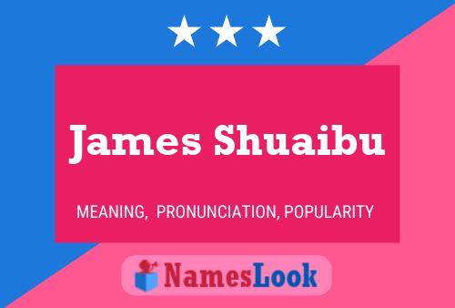 Poster del nome James Shuaibu