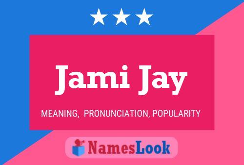 Poster del nome Jami Jay